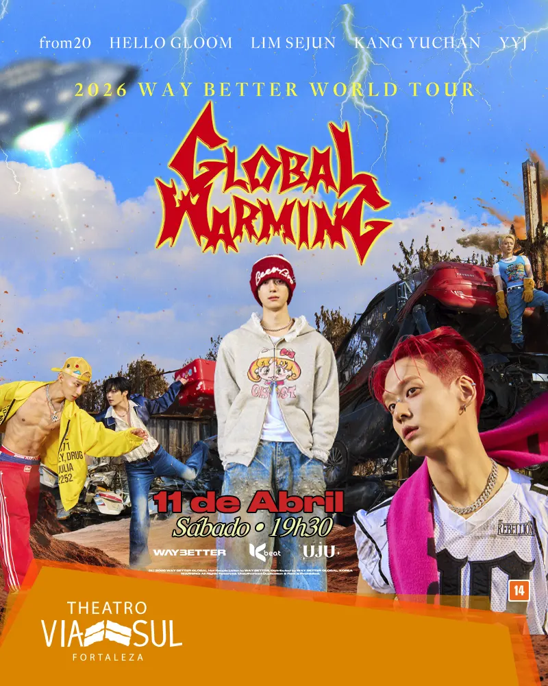 2026 Way Better Global Warming - Fortaleza